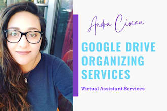 professionally organize your google drive as your VA