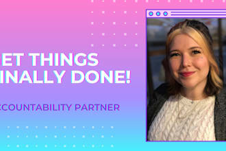 be your accountability partner or body double