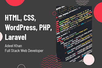 be your PHP, laravel, CSS, HTML, or bootstrap developer
