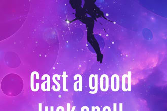 cast a powerful good luck spell to change your destiny,fast results