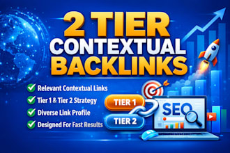 provide contextual 2 tier backlinks for SEO ranking