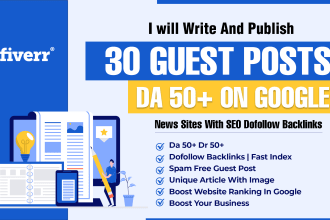 do 30 dofollow guest post seo backlinks on high da sites