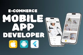 develop a complete ecommerce app using flutter for android and ios