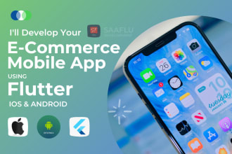 develop ecommerce mobile app using flutter for ios, android as flutter developer