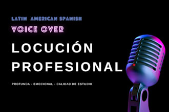 record a deep, warm latin american spanish voice over