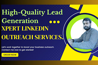 expert lead generation and linkedin outreach  get high quality b2b leads
