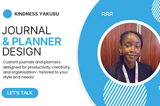 design a custom journal, planner, and workbook for you