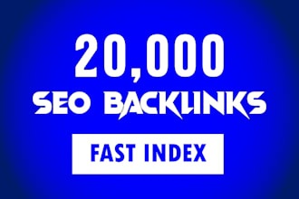 build 20k high quality backlinks for boosting ranking