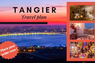 make a travel plan for your trip to tangier morocco