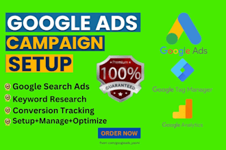 setup google ads campaign, conversion tracking, tag manager, analytics setup