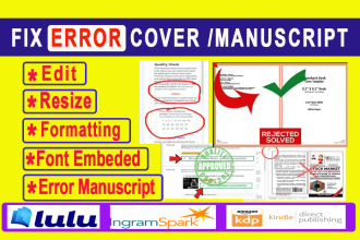 fix  the error cover, manuscript, format, resize, modify, amazon KDP, lulu