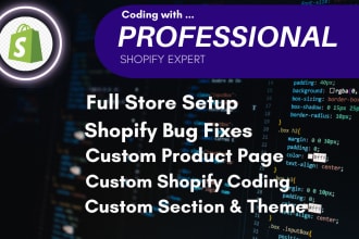 develop shopify custom coding, plugin , fix bug and errors