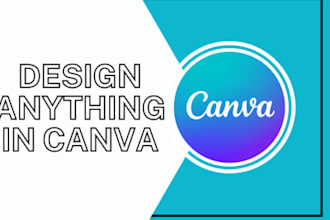 be your canva expert and design anything on canva