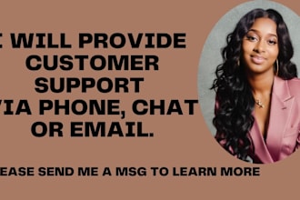 provide customer support via phone, chats, or email