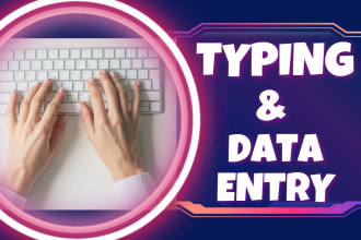 do fast english typing, retype and data entry within  24 hours