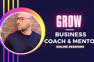 be your  business mentor for growth and development