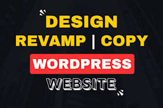 redesign, rebuild or revamp wordpress website