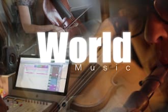 produce and compose world music for you