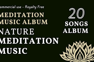 provide you with an album of nature sounds with meditation music