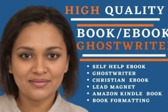 ghostwrite 30k words ebook writer,ghostwriting quality ebook creator lead magnet