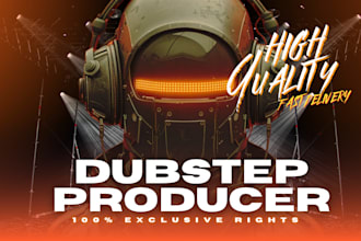 produce edm dubstep, riddim, tearout, metalstep high quality