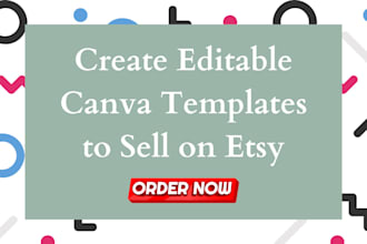 create editable canva templates for you to sell on etsy