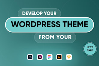 develop wordpress theme from your  PSD, xd, or figma design