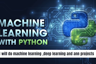 do machine learning ,deep learning and ann projects