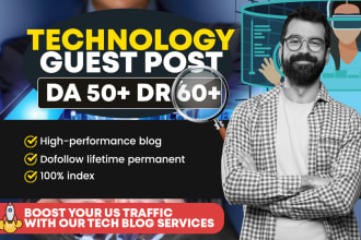 write and publish high da 60 DR 60 tech guest post with dofollow backlinks