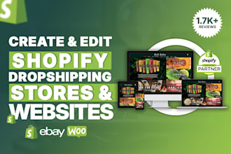 create and edit shopify, dropshipping webiste and design store