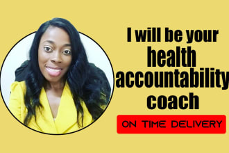 be your health and fitness accountability coach