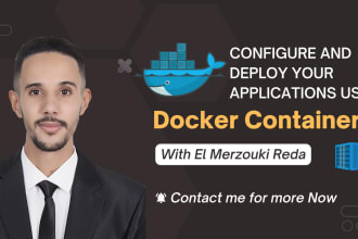 configure and deploy your applications using docker containers
