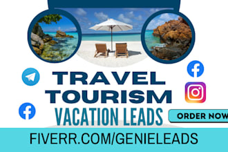 generate highly converting travel tourism leads vacation leads for travel agency