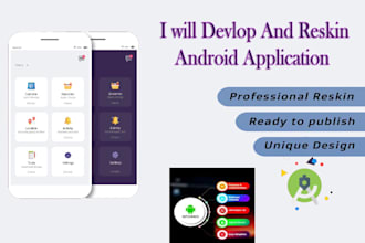 develop android apps and reskin your android apps for you