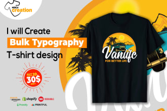create bulk typography t shirt design for merch by amazon