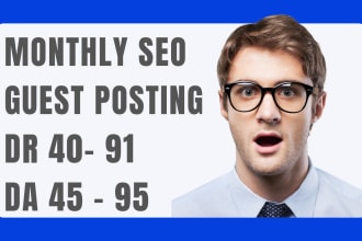 do high quality monthly guest posting, SEO package