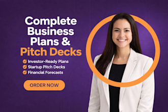 develop comprehensive business plan , business proposal, pitch deck, writer