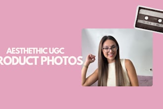 create aesthetic ugc feel product photos