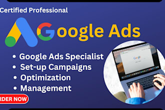 setup and manage ROI focused google ads adwords ppc campaign