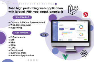 build high performing web application with laravel, PHP, vue, react, angular js