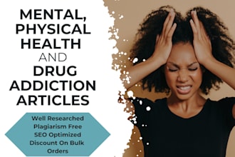 write articles on mental and physical health and drug addiction