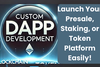 develop custom blockchain dapp, smart contracts, and token solutions