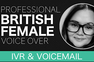 record professional voiceovers for business phone systems and voicemail