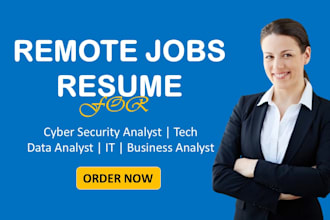 write remote jobs resume for cyber security analyst, tech, data analyst, soc