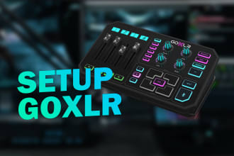 setup goxlr for your stream