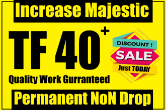 increase URL rate of majestic trust flow tf 40 plus