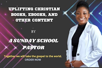 ghostwrite your uplifting christian ebooks, and content
