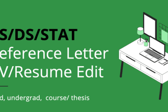 edit your cs,ds,stat,apsc recommendation letter, cv for university entry