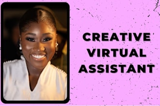 be your creative virtual assistant  personal social media assistant, personal VA