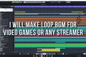 make loop bgm for video games or any streamer